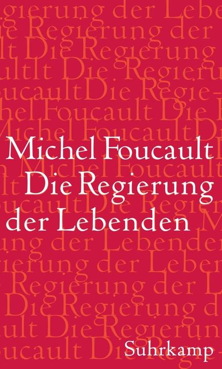 Produktbild Die Regierung der Lebenden (Deutsch, Michel Foucault, 2014)