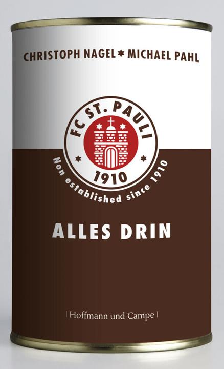 Produktbild FC St. Pauli - Alles drin (Deutsch, Christoph Nagel, 2010)