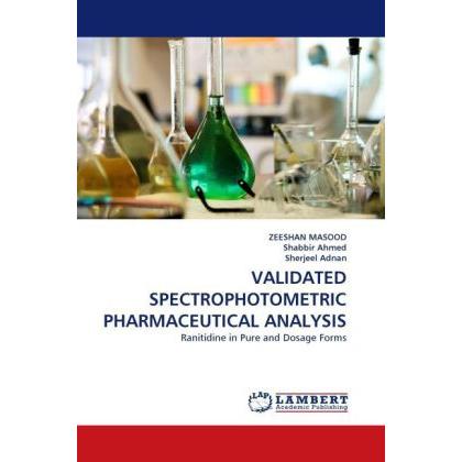 Validated Spectrophotometric Pharmaceutical Analysis, Fachbücher von ZEESHAN MASOOD, Sherjeel Adnan, Shabbir Ahmed