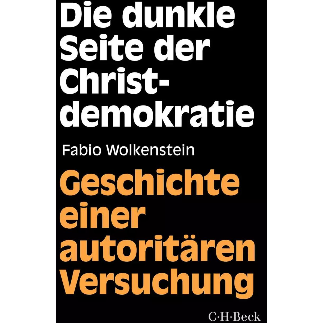 Die dunkle Seite der Christdemokratie, Sachbücher von Fabio Wolkenstein