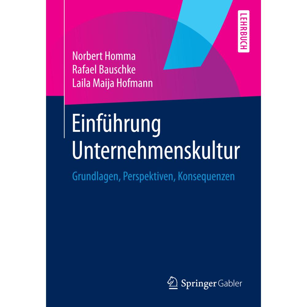 Einführung Unternehmenskultur, Fachbücher von Norbert Homma, Rafael Bauschke, Laila Maija Hofmann