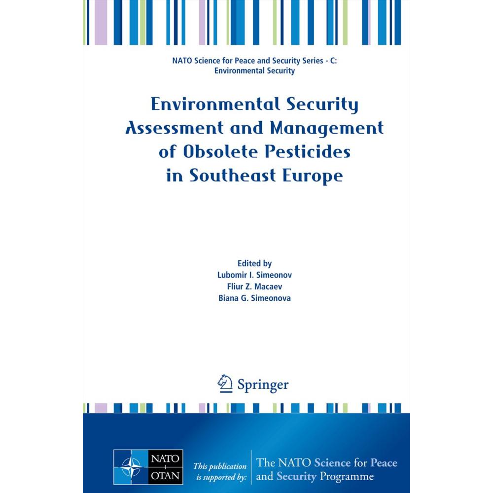 Environmental Security Assessment and Management of Obsolete Pesticides in Southeast Europe, Fachbücher von Lubomir I. S...