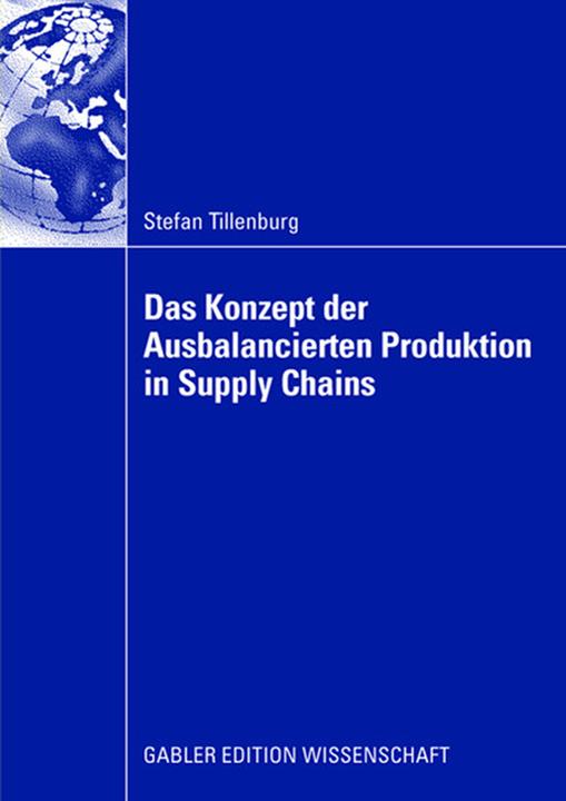 Produktbild Das Konzept der Ausbalancierten Produktion in Supply Chains (Deutsch, Stefan Tillenburg, 2008)