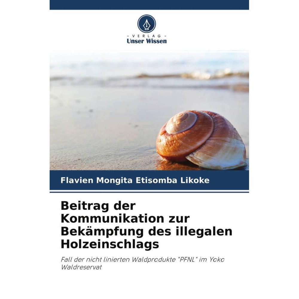 Beitrag der Kommunikation zur Bekämpfung des illegalen Holzeinschlags, Fachbücher von Flavien Mongita Etisomba Likoke