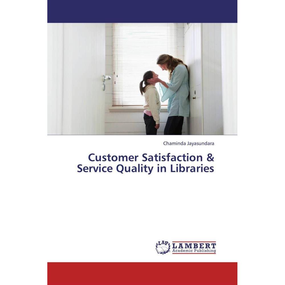 Customer Satisfaction & Service Quality in Libraries, Fachbücher von Chaminda Jayasundara