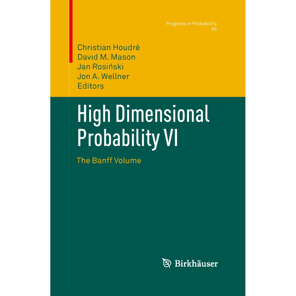 High Dimensional Probability VI, Fachbücher von David M. Mason, Jan Rosinski, Christian Houdré, Jon A. Wellner