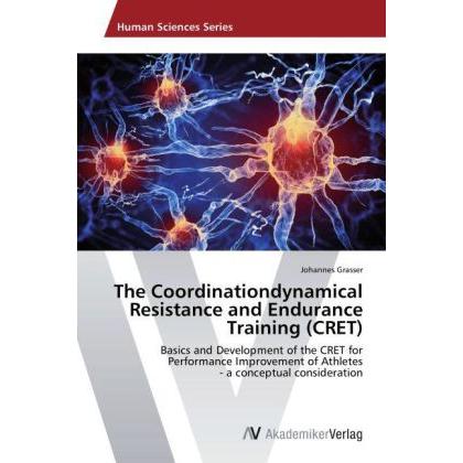 The Coordinationdynamical Resistance and Endurance Training (CRET), Ratgeber