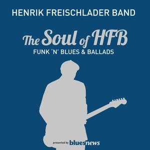 Produktbild The Soul Of HFB-Funk n Blues & Ballads (Henrik Freischlader)