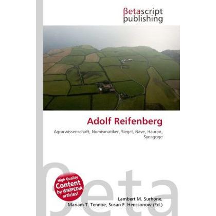 Thumbnail - Adolf Reifenberg, Fachbücher von Lambert M. Surhone, Mariam T. Tennoe, Susan F. Henssonow