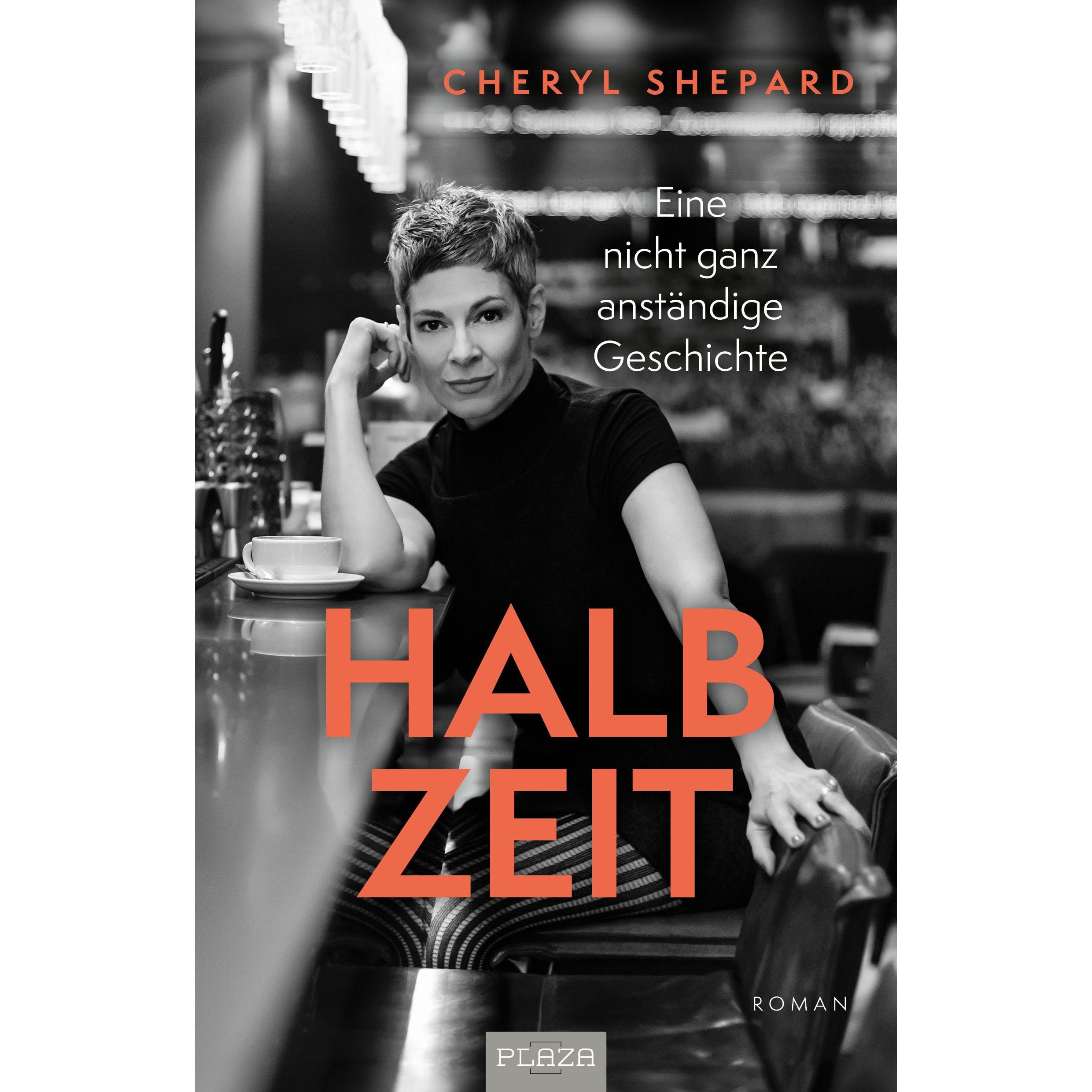 Halbzeit - Eine nicht ganz anständige Geschichte, Belletristik von Cheryl Shepard