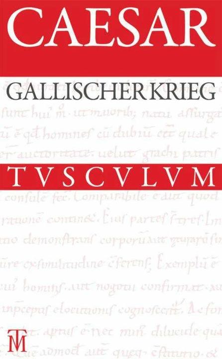 Produktbild Der Gallische Krieg / Bellum Gallicum (Deutsch, Caesar, Otto Schönberger, 2013)
