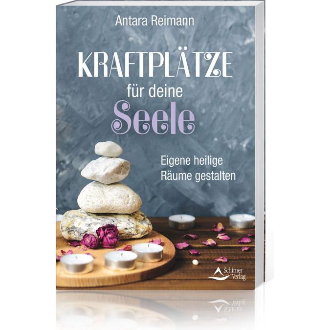 Kraftplätze für deine Seele, Ratgeber von Antara Reimann