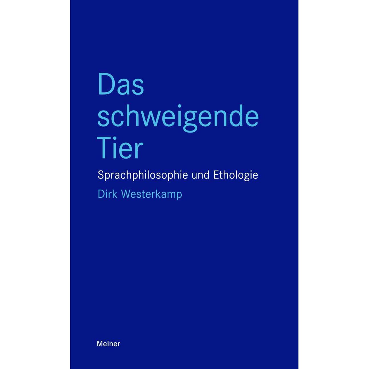 Das schweigende Tier, Fachbücher von Dirk Westerkamp