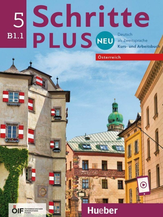 Produktbild Schritte plus Neu 5 - Österreich. Kursbuch und Arbeitsbuch mit Audios online (Deutsch, Anja Schümann, Franz Specht, Angela Pude, Silke Hilpert, Marion Kerner, 2022)
