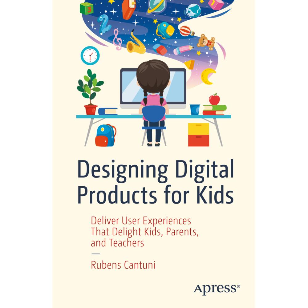 Designing Digital Products for Kids, Sachbücher von Rubens Cantuni