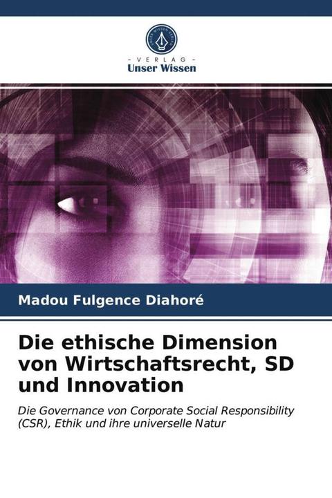 Actual product image Die ethische Dimension von Wirtschaftsrecht, SD und Innovation (German, Madou Fulgence Diahoré, 2021)