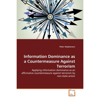 Information Dominance as a Countermeasure Against Terrorism, Fachbücher von Peter Stephenson