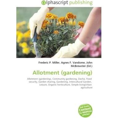 Allotment (gardening), Fachbücher von Agnes F. Vandome, Frederic P. Miller, John McBrewster