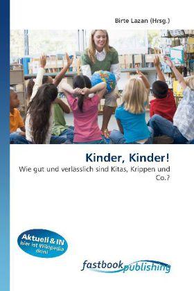 FastBook Publishing Kinder, Kinder! (2010)