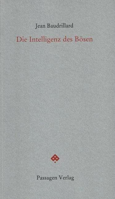 Produktbild Die Intelligenz des Bösen (Deutsch, Jean Baudrillard, 2010)