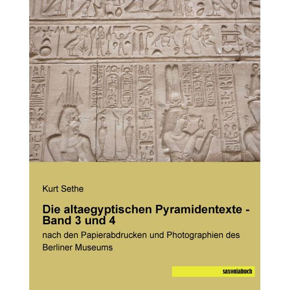 Die altaegyptischen Pyramidentexte - Band 3 und 4, Fachbücher