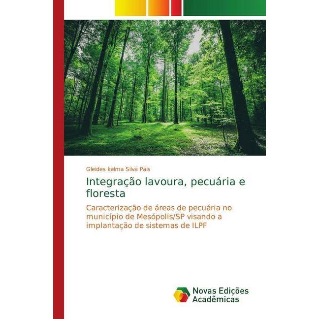 Integração lavoura, pecuária e floresta, Fachbücher von Gleides kelma Silva Pais