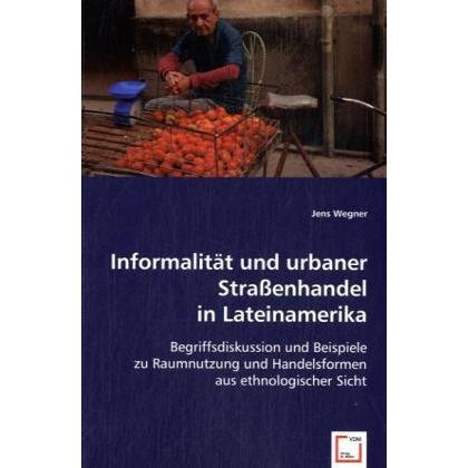 Informalität und urbaner Strassenhandel in Lateinamerika, Fachbücher