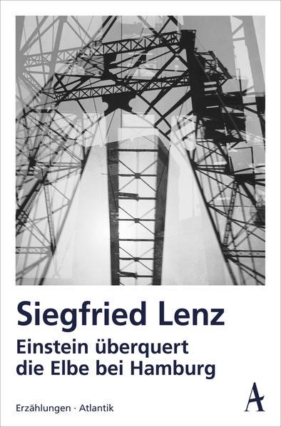 Produktbild Einstein überquert die Elbe bei Hamburg (Deutsch, Siegfried Lenz, 2017)