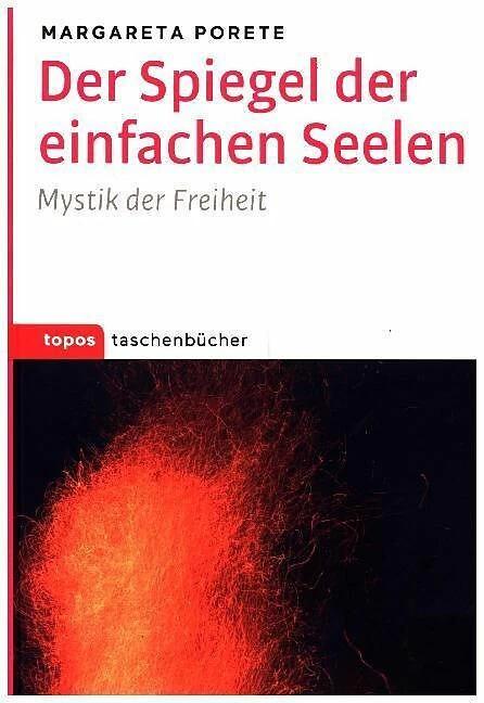 Produktbild Der Spiegel der einfachen Seelen (Deutsch, Louise Gnädinger, Margareta Porete, 2017)