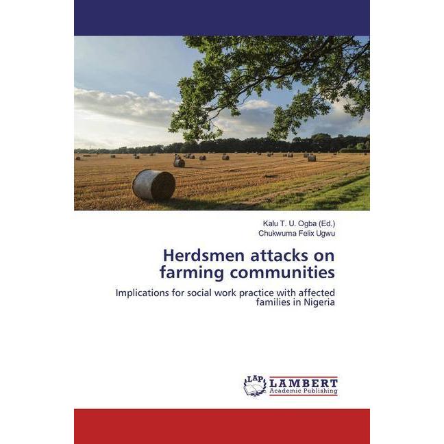 Herdsmen attacks on farming communities, Fachbücher von Chukwuma Felix Ugwu