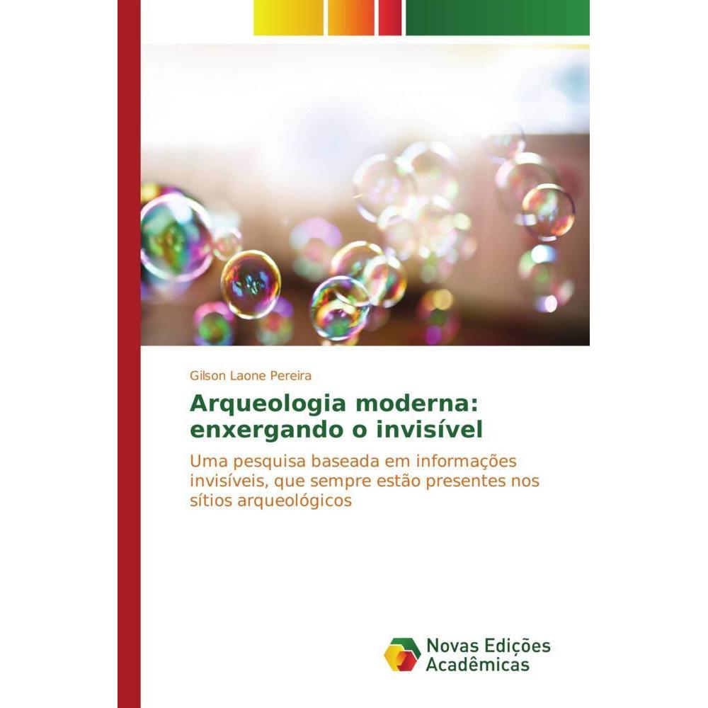 Arqueologia moderna: enxergando o invisível, Fachbücher von Gilson Laone Pereira