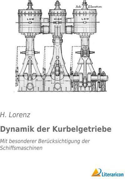 Produktbild Dynamik der Kurbelgetriebe (Deutsch, H. Lorenz, 2015)