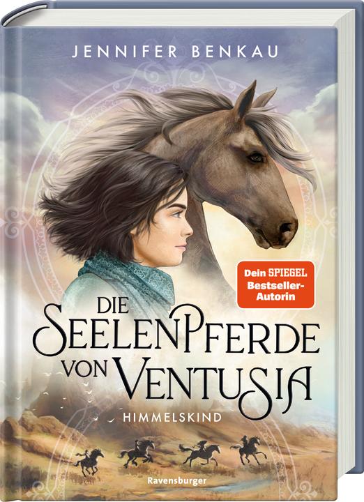 Ravensburger Die Seelenpferde von Ventusia, Band 4: Himmelskind (Allemand, Jennifer Benkau, 2024)