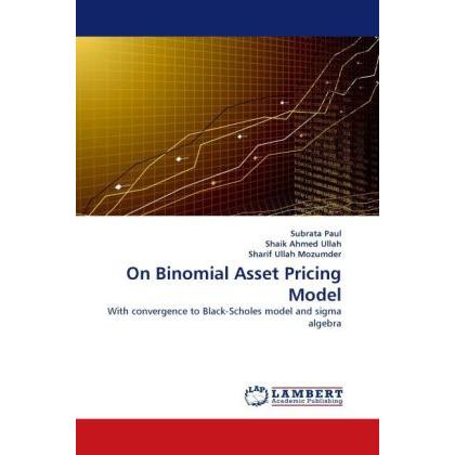 On Binomial Asset Pricing Model, Fachbücher von Subrata Paul, Shaik Ahmed Ullah, Sharif Ullah Mozumder