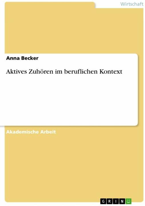 Produktbild Aktives Zuhören im beruflichen Kontext (Deutsch, Anna Becker)