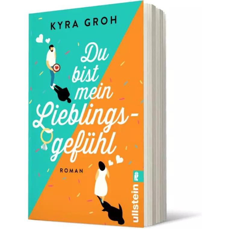 Du bist mein Lieblingsgefühl, Belletristik von Kyra Groh
