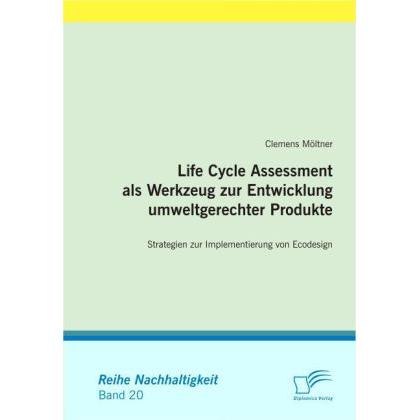 Life Cycle Assessment als Werkzeug zur Entwicklung umweltgerechter Produkte, Fachbücher