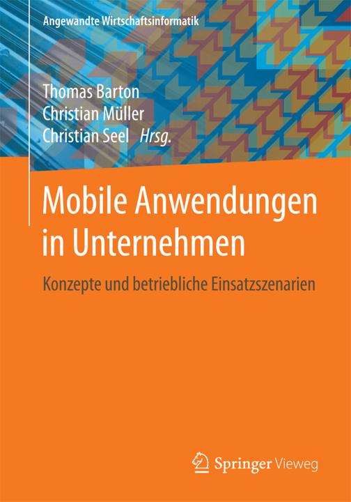 Produktbild Mobile Anwendungen in Unternehmen (Deutsch, Christian Müller, Christian Seel, Thomas Barton, 2016)