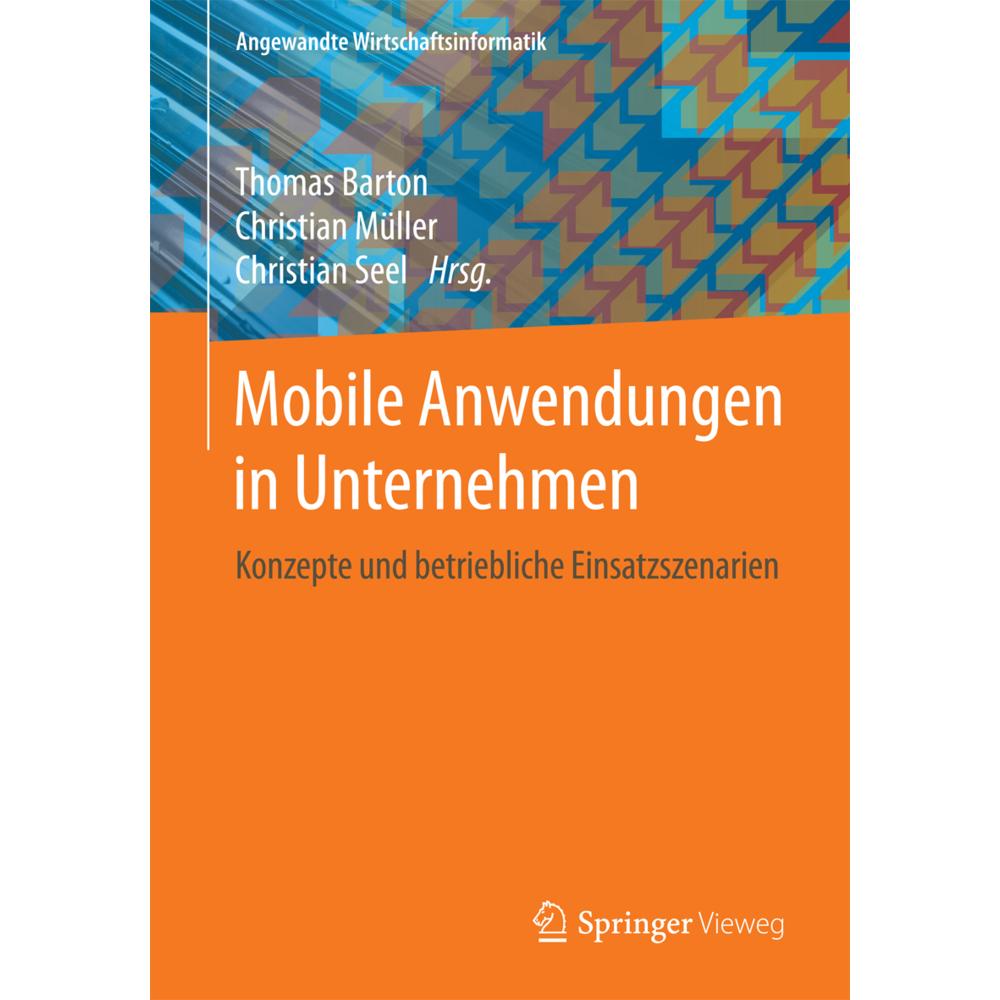 Mobile Anwendungen in Unternehmen, Fachbücher von Christian Müller, Christian Seel, Thomas Barton