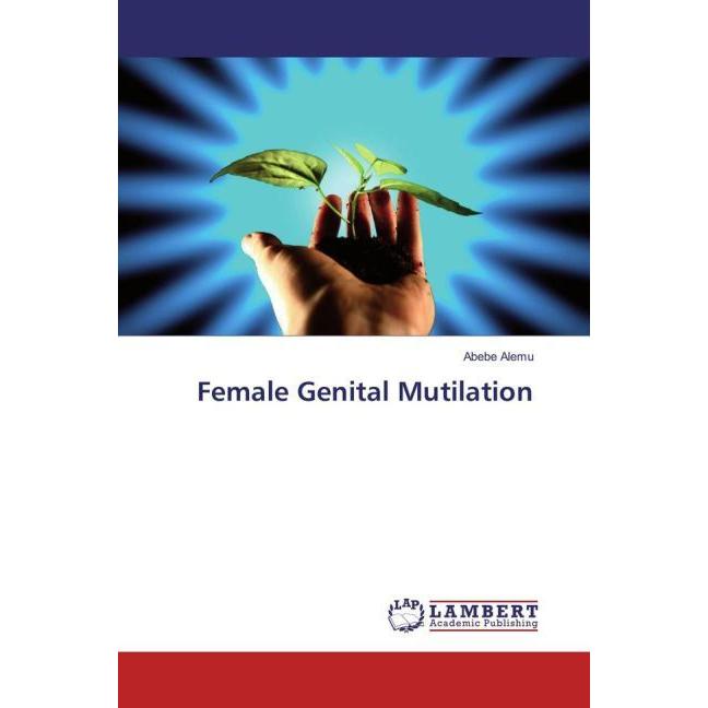 Female Genital Mutilation, Fachbücher von Abebe Alemu
