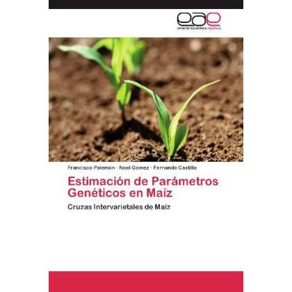 Estimación de Parámetros Genéticos en Maíz, Fachbücher