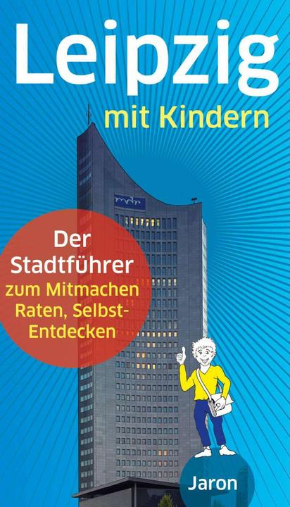 Produktbild Leipzig mit Kindern (Deutsch, Ine Dippmann, Uwe Schimunek, 2015)