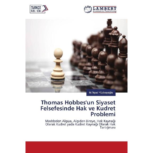 Thomas Hobbes'un Siyaset Felsefesinde Hak ve Kudret Problemi, Sachbücher von M.  rsad Yüzbas oglu