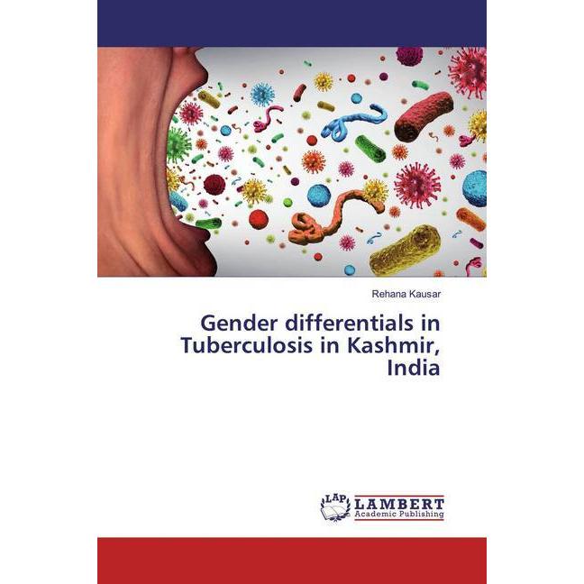 Gender differentials in Tuberculosis in Kashmir, India, Fachbücher von Rehana Kausar