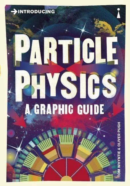 Produktbild Introducing Particle Physics (Englisch, Oliver Pugh, Tom Whyntie, 2013)
