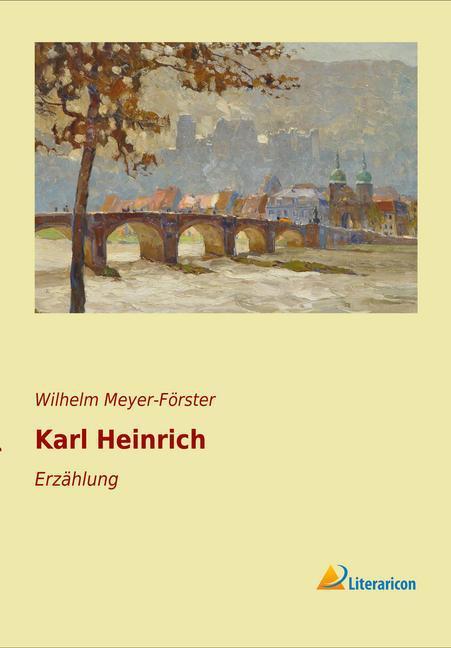Produktbild Karl Heinrich (Deutsch, Wilhelm Meyer-Förster, 2016)