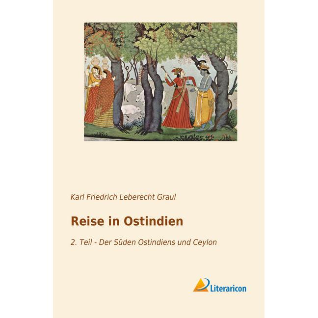 Reise in Ostindien, Ratgeber von Karl Friedrich Leberecht Graul