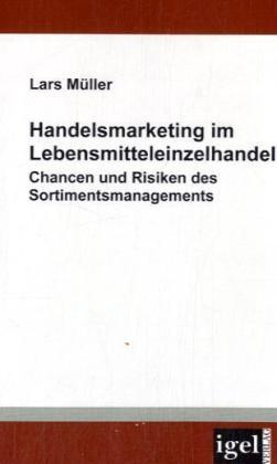 Produktbild Handelsmarketing im Lebensmitteleinzelhandel (Deutsch, Lars Müller, 2009)