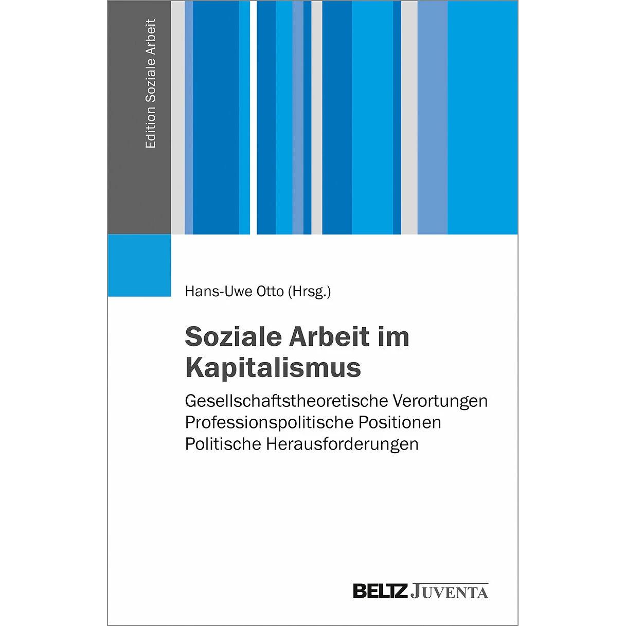 Soziale Arbeit im Kapitalismus, Fachbücher von Hans-Uwe Otto