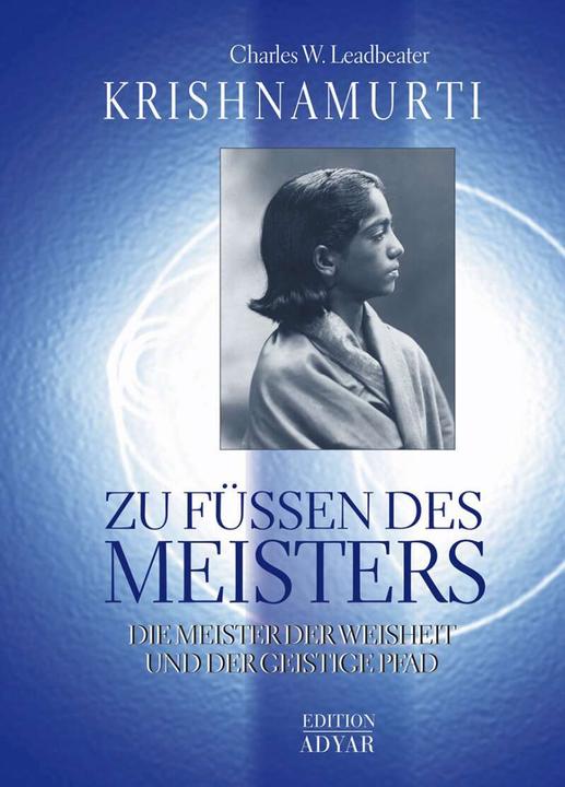Produktbild Krishnamurti - Zu Füssen des Meisters (Deutsch, Charles W. Leadbeater, 2002)